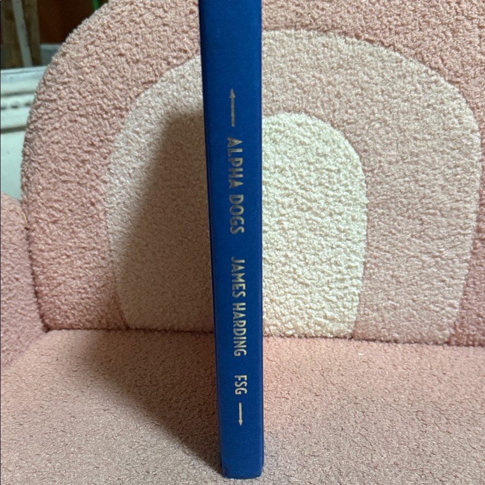 Alpha Dogs by James Harding Book